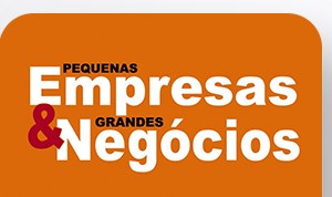 Pequenas Empresas & Grandes Negócios